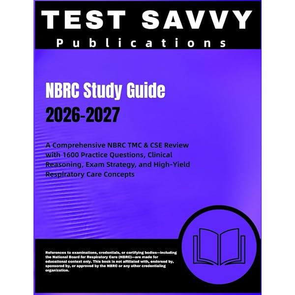 NBRC Study Guide 2026-2027: A Comprehensive NBRC TMC & CSE Review
